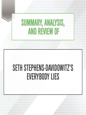 cover image of Summary, Analysis, and Review of Seth Stephens-Davidowitz's Everybody Lies